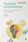 Image for The impact of co-production  : from community engagement to social justice