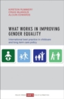 Image for What works in improving gender equality  : international best practice in childcare and long term care policy
