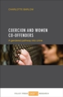 Image for Coercion and women co-offenders  : a gendered pathway into crime