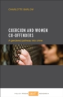 Image for Coercion and women co-offenders: a gendered pathway into crime