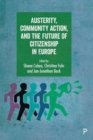Image for Austerity, community action, and the future of citizenship in Europe