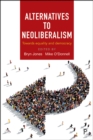 Image for Alternatives to neoliberalism: Towards equality and democracy