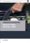 Image for Understanding health and social care (third edition)