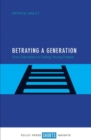 Image for Betraying a Generation