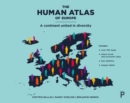 Image for The human atlas of Europe: A continent united in diversity