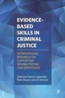 Image for Evidence-based skills in criminal justice  : international research on supporting rehabilitation and desistance