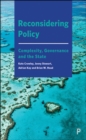 Image for Reconsidering policy: complexity, governance and the state