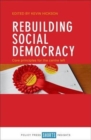 Image for Rebuilding social democracy  : core principles for the centre left