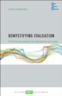 Image for Demystifying evaluation: Practical approaches for researchers and users
