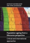 Image for Population ageing from a lifecourse perspective: critical and international approaches