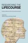 Image for Researching the lifecourse: critical reflections from the social sciences
