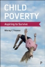 Image for Child poverty  : aspiring to survive