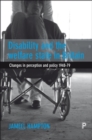 Image for Disability and the welfare state in Britain: changes in perception and policy 1948-79