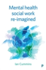 Image for Mental Health Social Work Reimagined