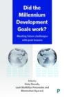 Image for Did the MDGs work?  : meeting future challenges with past lessons