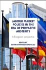Image for Labour Market Policies in the Era of Pervasive Austerity