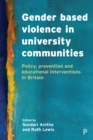 Image for Gender based violence in university communities: policy, prevention and educational initiatives