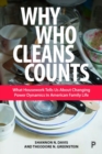 Image for Why who cleans counts  : what housework tells us about American family life