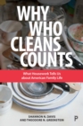 Image for Why who cleans counts: what housework tells us about American family life