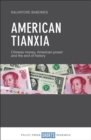Image for American tianxia: Chinese money, American power and the end of history