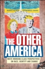 Image for The other America: white working class perspectives on race, identity and change