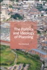 Image for The Politics and Ideology of Planning