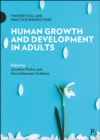 Image for Human Growth and Development in Adults: Theoretical and Practice Perspectives
