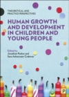 Image for Human growth and development in children and young people  : theoretical and practice perspectives
