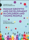 Image for Human Growth and Development in Children and Young People: Theoretical and Practice Perspectives