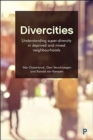 Image for Divercities  : understanding super-diversity in deprived and mixed neighbourhoods