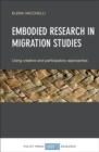 Image for Embodied research in migration studies  : using creative and participatory approaches