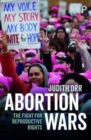 Image for Abortion wars  : the fight for reproductive rights