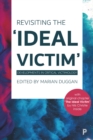Image for Revisiting the &#39;ideal victim&#39;: developments in critical victimology