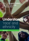 Image for Understanding &#39;race&#39; and ethnicity  : theory, history, policy, practice