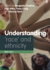 Image for Understanding &#39;race&#39; and ethnicity: theory, history, policy, practice.