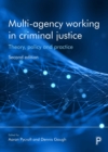 Image for Multi-agency working in criminal justice: theory, policy and practice