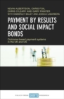 Image for Payment by results and social impact bonds  : outcome-based payment systems in the UK and US