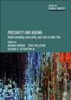 Image for Precarity and ageing  : understanding insecurity and risk in later life