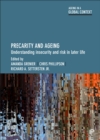 Image for Precarity and Ageing: Understanding Insecurity and Risk in Later Life