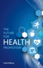 Image for The Future for Health Promotion