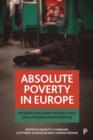 Image for Absolute poverty in Europe: interdisciplinary perspectives on a hidden phenomenon