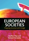 Image for European societies: Mapping structure and change
