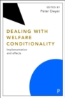 Image for Dealing with welfare conditionality  : implementation and effects