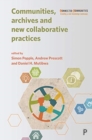 Image for Communities, archives and new collaborative practices