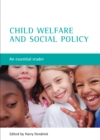Image for Child welfare and social policy: An essential reader