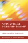 Image for Social work and people with dementia, second edition: Partnerships, practice and persistence
