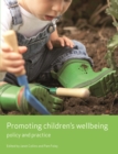 Image for Promoting children&#39;s wellbeing: policy and practice