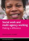 Image for Social work and multi-agency working: making a difference