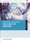 Image for Understanding the cost of welfare (third edition)