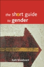 Image for The short guide to gender